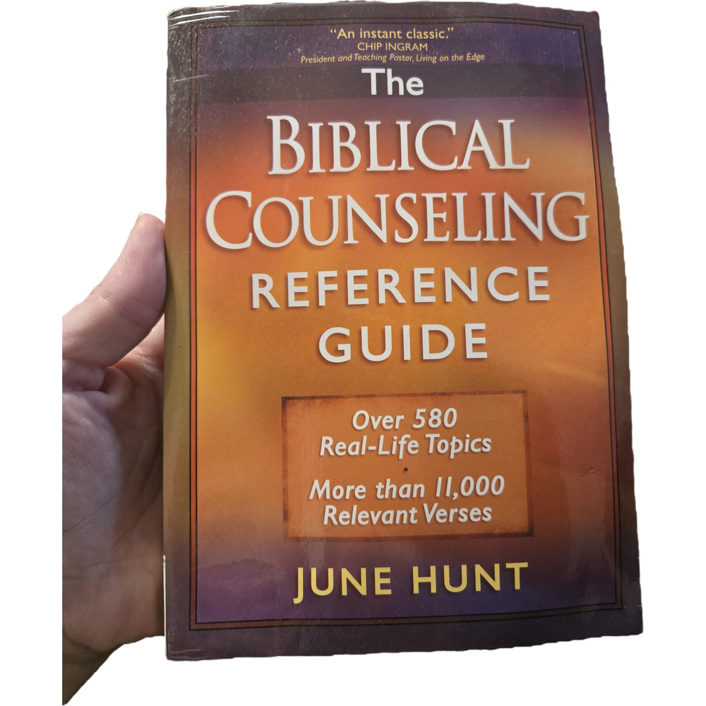 The Biblical Counseling Reference Guide June Hunt 2008 Harvest House Religion